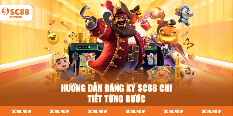 Hướng Dẫn Đăng Ký SC88 Chi Tiết Từng Bước